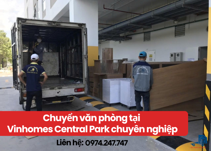 Chuyển văn phòng tại Vinhomes Central Park linh hoạt 24/7