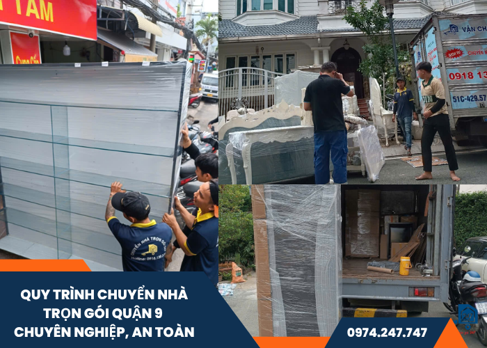 Quy trình chuyển nhà trọn gói Quận 9 chuyên nghiệp, an toàn